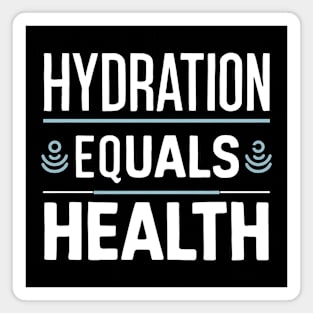 Hydration Equals Health Magnet